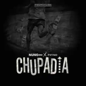 Nuno Zigi – Chupadia Ft. Phyno