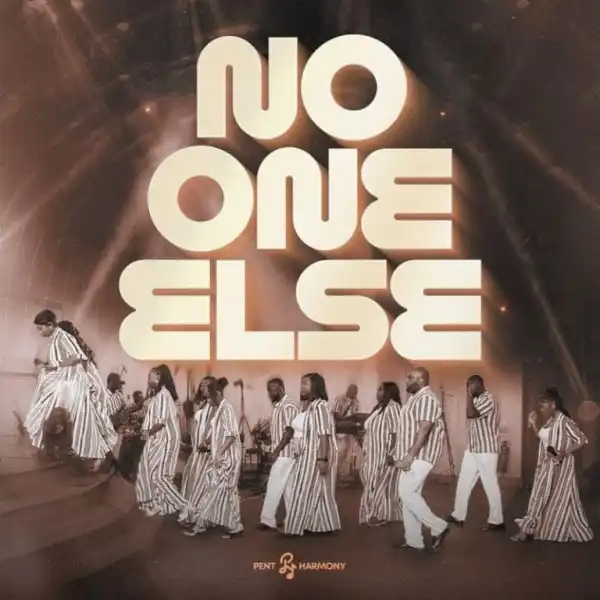 Pent Harmony – No One Else