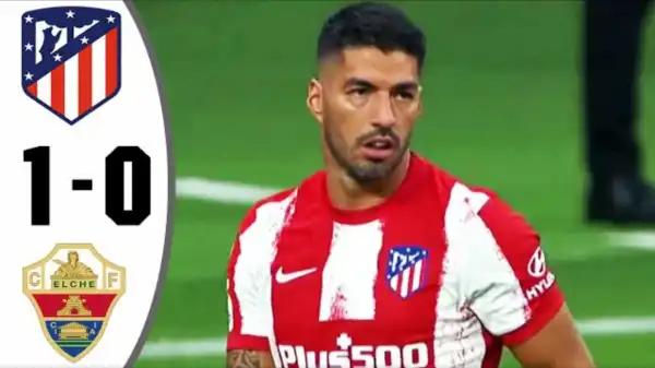 Atletico Madrid vs Elche 1 - 0 (LaLiga 2021 Goals & Highlights)