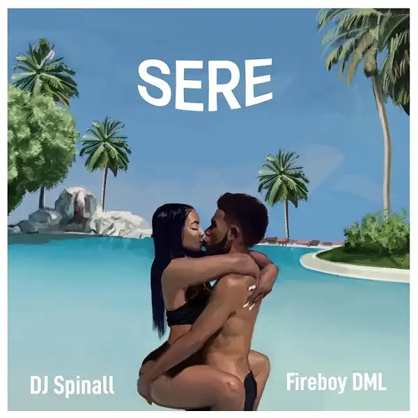 DJ Spinall ft. Fireboy DML – Sere