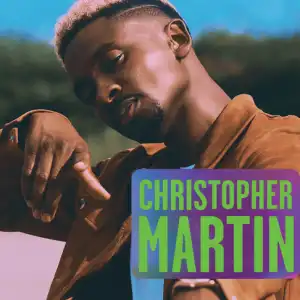 Christopher Martin Songs Reggae Mixtape