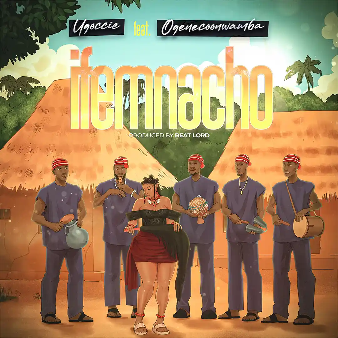 Ugoccie – Ifemnacho (what I want) ft. OgenecooNwamba