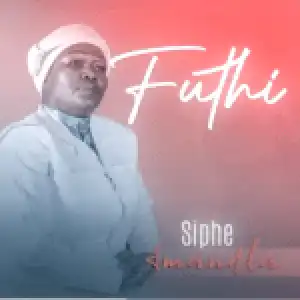 Siphe Amandla – Futhi Shongwe (Mkhokheli) Alishitshi Izwi Lakho 2021