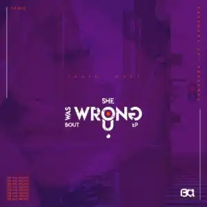 Tahir Jones – She Was Wrong Bout U (EP)