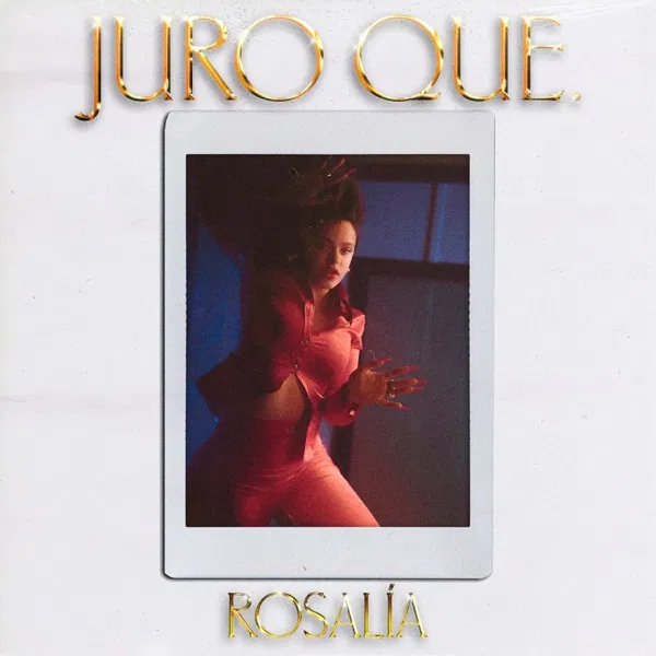 ROSALÍA – Juro Qué