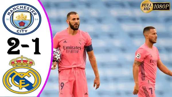 Manchester City 2 -Vs-  1 Real Madrid (UEFA Champions League) Highlights