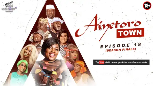 Aiyetoro Town E18 - TROUBLE LOOMS (Season Finale)