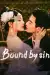 Bound by Sin (2025) [Chinese] (TV series)