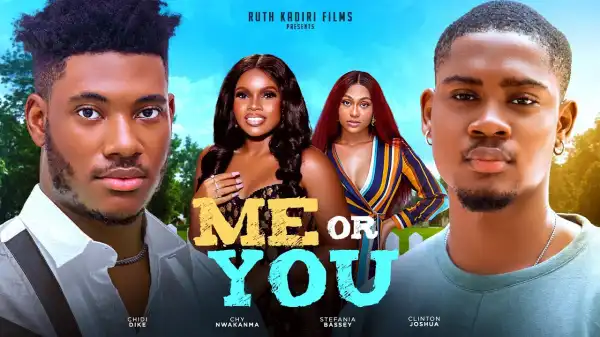 Me Or You (2024 Nollywood Movie)