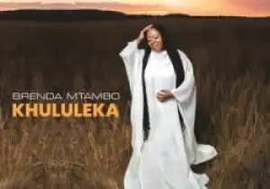 Brenda Mtambo – Khululeka