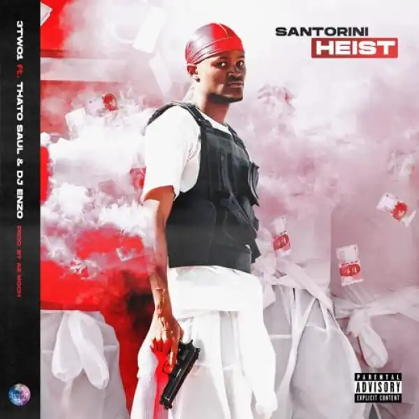 3two1 – Santorini Heist Ft. Thato Saul & Dj Enzo