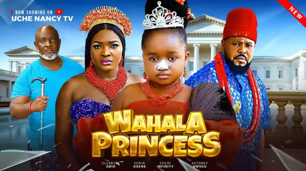 Wahala Princess (2025 Nollywood Movie)