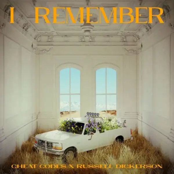 Cheat Codes & Russell Dickerson – I Remember
