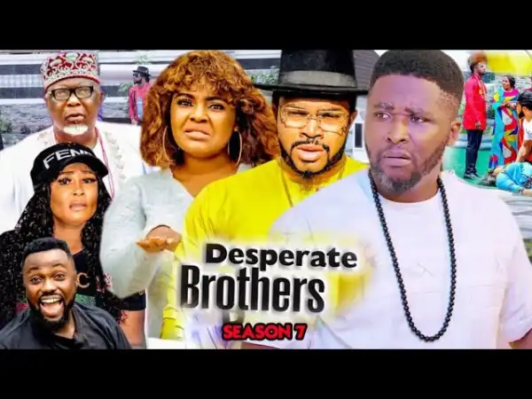 Desperate Brothers Season 7