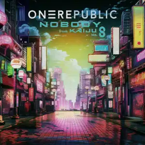 OneRepublic – Nobody (from Kaiju No. 8)