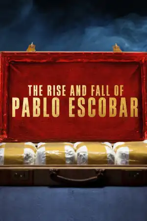 The Rise and Fall of Pablo Escobar (2024)