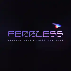 Guapdad 4000 & Valentino Khan - Fearless
