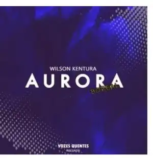 Wilson Kentura – Aurora Boreal (Main Mix)