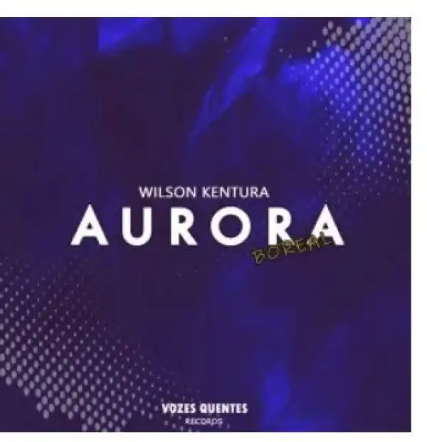 Wilson Kentura – Aurora Boreal (Main Mix)