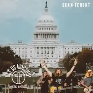 Sean Feucht – Open Wide the Prison Doors