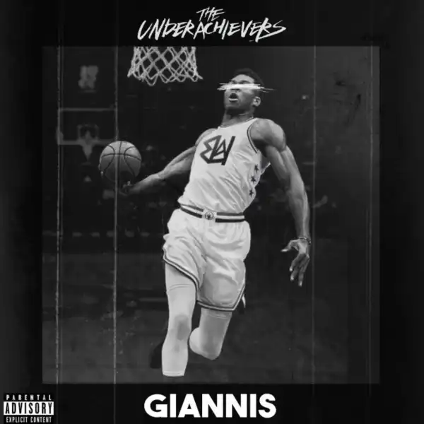 The Underachievers – Giannis