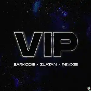 Sarkodie – VIP Ft. Zlatan & Rexxie