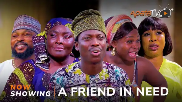 A Friend In Need (2024 Yoruba Movie)