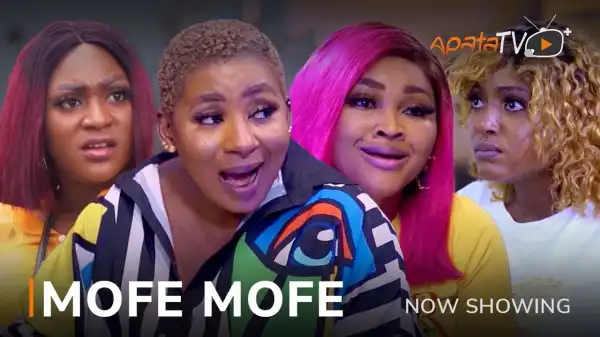 Mofe Mofe (2023 Yoruba Movie)