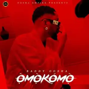 Baddy Oosha – Omokomo