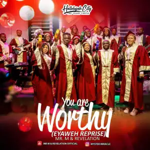Mr M & Revelation – You Are Worthy