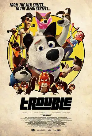 Trouble (2019) [Animation] [Movie]