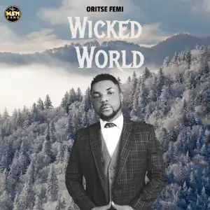 Oritse Femi – Wicked World (Album)