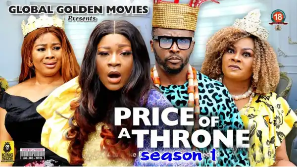 Price Of A Throne (2021 Nollywood Movie)