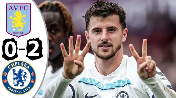 Aston Villa vs Chelsea 0 - 2 (Premier League 2022 Goals & Highlights)