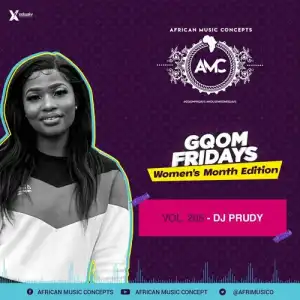 DJ Prudy – GqomFridays Mix Vol 205 (Women’s Month Edition)