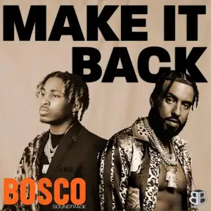 French Montana – Make It Back ft. DDG, WHOISTEVENYOUNG &  Bosco Soundtrack