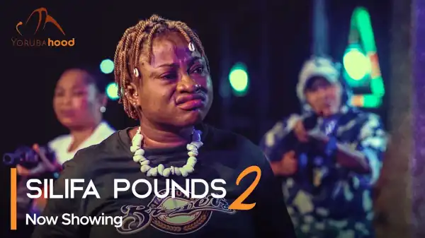 Silifa Pounds Part 2 (2023 Yoruba Movie)