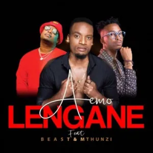 Aemo – Lengane ft Beast & Mthunzi