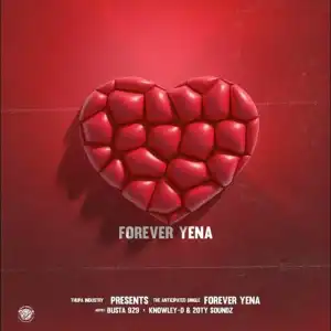 Busta 929 – Forever Yena ft. KNOWLEY-D & 20ty Soundz