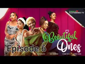 Beautiful Ones (Season 1, Episode 6)