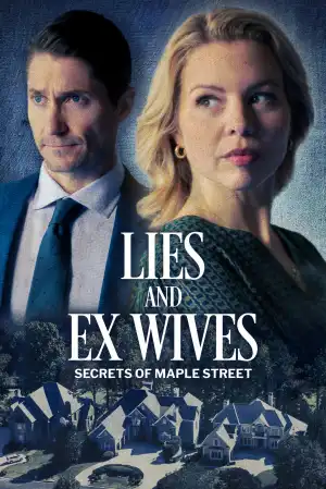 Lies and Ex Wives Secrets on Maple Street (2024)