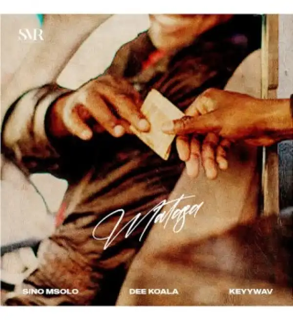 Sino Msolo – Matasa ft. Dee Koala & Keyywav