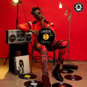 DJ Lawy – Lagos Party Mix (Vol. 2)