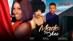 Made For You (2024 Nollywood Movie)