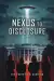 Nexus to Disclosure The Truth Is Classified (2025)