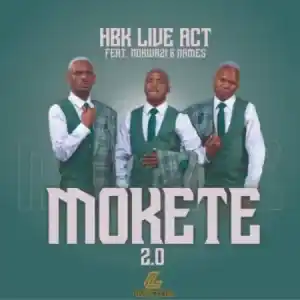 HBK Live Act – Mokete 2.0 ft. Nokwazi & Names