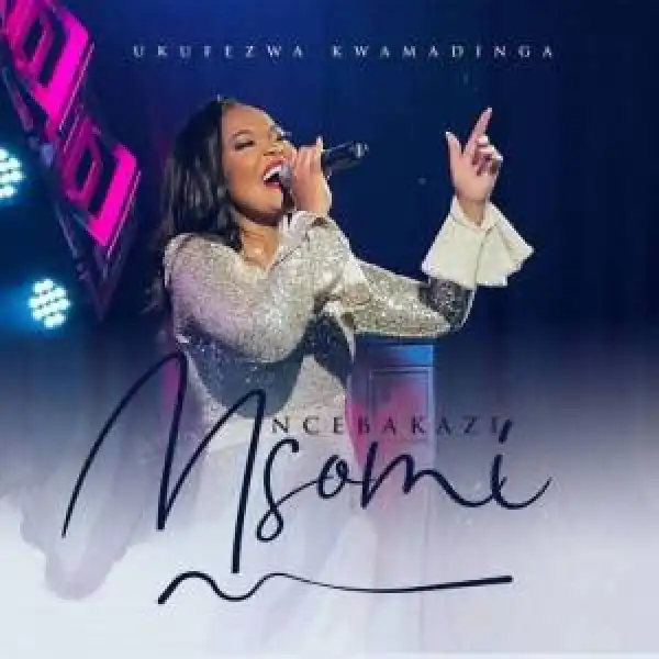 Ncebakazi Msomi – Ukufezwa Kwamadinga (live)