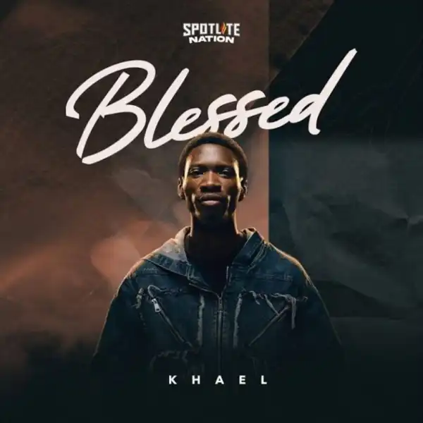 Khael – Blessed