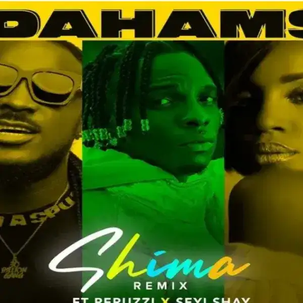 Idahams – Shima (Remix) ft. Peruzzi & Seyi Shay