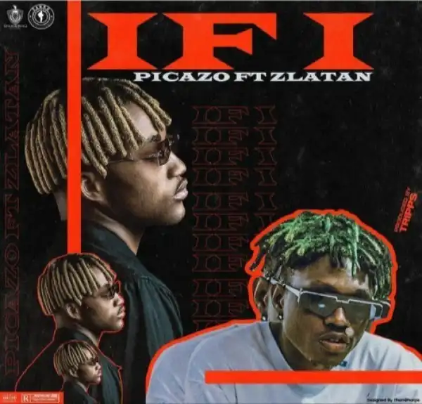 Picazo – If I ft. Zlatan